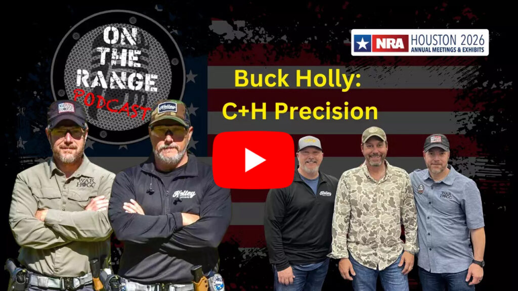 Buck Holly of C&H joins Rick Hogg and Mark Kelley of On The Range Podcast during the NRA annual meeting in Houston